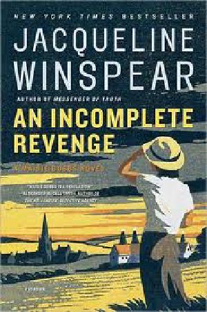 [Maisie Dobbs 05] • An Incomplete Revenge